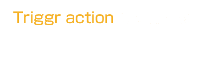Triggr action function list