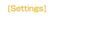 [Settings] list