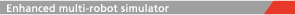 Enhanced multi-robot simulator