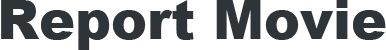 レポートムービー　Report movie